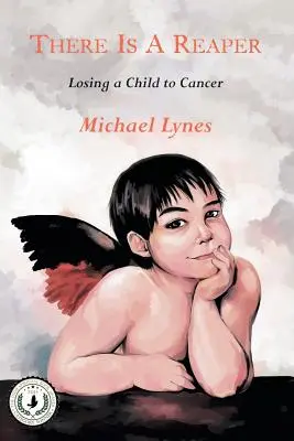 Există un secerător: Pierderea unui copil din cauza cancerului - There Is a Reaper: Losing a Child to Cancer