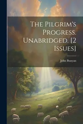 The Pilgrim's Progress. Unabridged. [2 numere] - The Pilgrim's Progress. Unabridged. [2 Issues]
