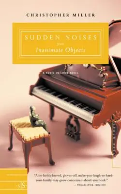 Zgomote bruște de la obiecte inanimate: Un roman în note de linie - Sudden Noises from Inanimate Objects: A Novel in Liner Notes