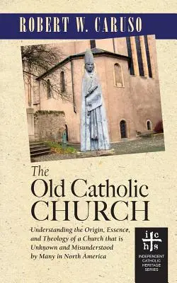 Vechea biserică catolică - The Old Catholic Church