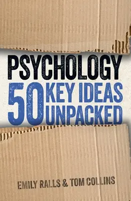 Psihologie: 50 de idei esențiale despachetate - Psychology: 50 Key Ideas Unpacked