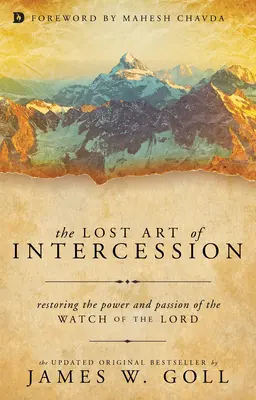 Arta pierdută a mijlocirii: Restaurarea puterii și pasiunii vegherii Domnului - The Lost Art of Intercession: Restoring the Power and Passion of the Watch of the Lord