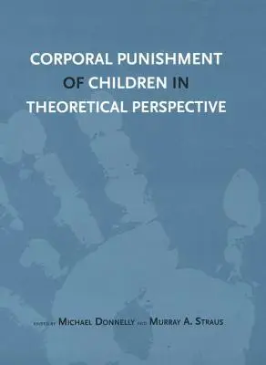 Pedeapsa corporală a copiilor în perspectivă teoretică - Corporal Punishment of Children in Theoretical Perspective