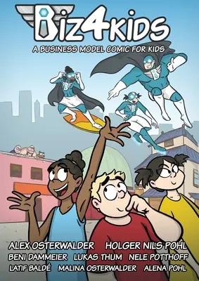 Biz4Kids: O bandă desenată cu modele de afaceri pentru copii - Biz4Kids: A Business Model Comic for Kids