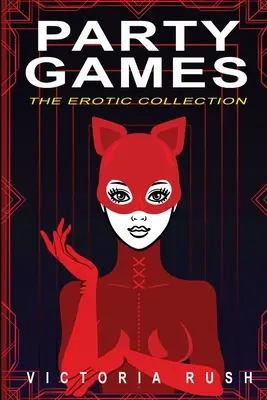 Jocuri de petrecere: Colecția Erotică - Party Games: The Erotic Collection