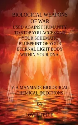ARME BIOLOGICE DE RĂZBOI folosite împotriva umanității - pentru a vă împiedica să vă accesați ADN-ul - BIOLOGICAL WEAPONS OF WAR Used Against Humanity - To Stop You Accessing Your DNA