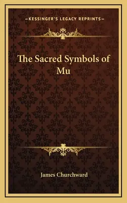 Simbolurile sacre ale lui Mu - The Sacred Symbols of Mu