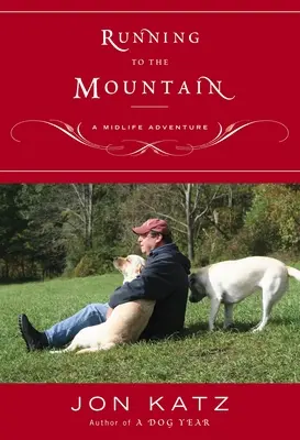 Alergând spre munte: O aventură la mijlocul vieții - Running to the Mountain: A Midlife Adventure