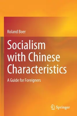 Socialismul cu caracteristici chinezești: Un ghid pentru străini - Socialism with Chinese Characteristics: A Guide for Foreigners