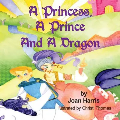 O prințesă, un prinț și un dragon - A Princess, A Prince and a Dragon