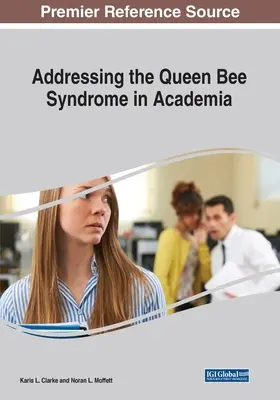 Abordarea sindromului albinei regine în mediul academic - Addressing the Queen Bee Syndrome in Academia
