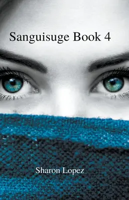 Sanguisuge Cartea 4 - Sanguisuge Book 4