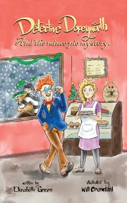 Detectivul Dopeyworth și misterul plăcintei cu mentă - Detective Dopeyworth and the Mince Pie Mystery