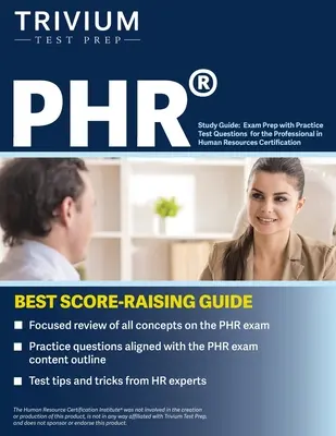 Ghid de studiu PHR: Pregătire pentru examen cu întrebări practice pentru testul de certificare Professional in Human Resources - PHR Study Guide: Exam Prep with Practice Test Questions for the Professional in Human Resources Certification