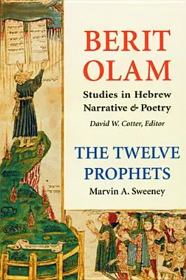 Berit Olam: Cei doisprezece profeți: Volumul 1: Osea, Ioel, Amos, Obadia, Iona Volumul 1 - Berit Olam: The Twelve Prophets: Volume 1: Hosea, Joel, Amos, Obadiah, Jonah Volume 1