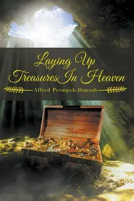 Depozitarea comorilor în cer - Laying Up Treasures in Heaven