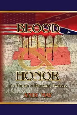Sânge și onoare: Oamenii din sângerosul Kansas - Blood and Honor: The People of Bleeding Kansas