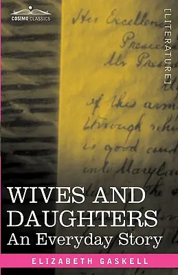 Neveste și fiice: O poveste de zi cu zi - Wives and Daughters: An Everyday Story