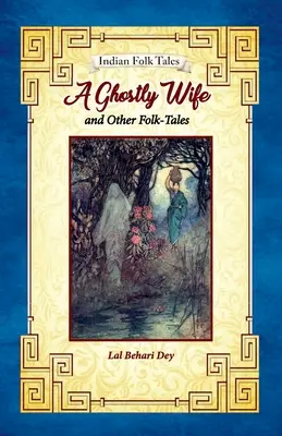 O soție fantomă și alte povești populare (A Ghostly Wife and Other Folk-tales) - A Ghostly Wife and Other Folk-tales