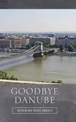 Adio Dunăre - Goodbye Danube