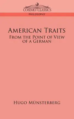 Trăsături americane: Din punctul de vedere al unui german - American Traits: From the Point of View of a German