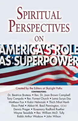 Perspective spirituale asupra rolului Americii ca superputere (Spiritual Perspectives on America's Role as a Superpower) - Spiritual Perspectives on America's Role as a Superpower