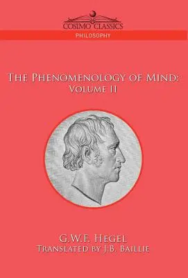 Fenomenologia minții: Volumul II - The Phenomenology of Mind: Volume II