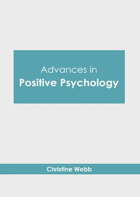Avansuri în psihologia pozitivă - Advances in Positive Psychology