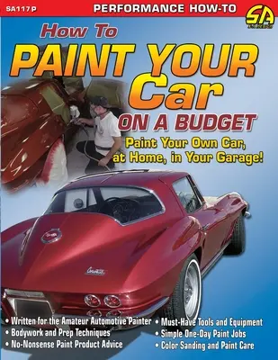 Cum să vă vopsiți mașina cu un buget redus - How to Paint Your Car on a Budget