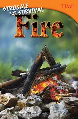 Lupta pentru supraviețuire: Focul - Struggle for Survival: Fire