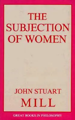Supunerea femeilor - The Subjection of Women