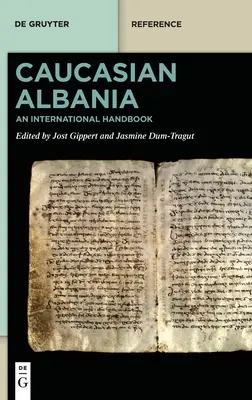 Albania caucaziană: Un manual internațional - Caucasian Albania: An International Handbook