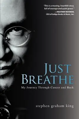 Doar respiră: Călătoria mea prin cancer și înapoi - Just Breathe: My Journey Through Cancer and Back