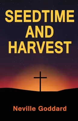 Timpul semințelor și recolta - Seedtime and Harvest
