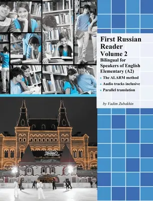 Primul cititor de rusă volumul 2: bilingv pentru vorbitorii de engleză nivel elementar (A2) - First Russian Reader Volume 2: Bilingual for Speakers of English Elementary (A2)