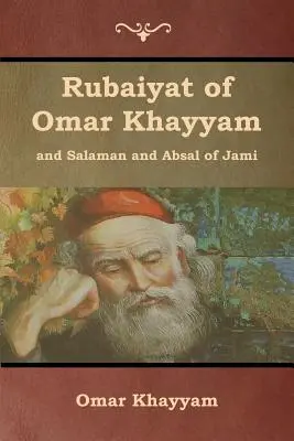 Rubaiyat de Omar Khayyam și Salaman și Absal de Jami - Rubaiyat of Omar Khayyam and Salaman and Absal of Jami