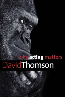 De ce contează actoria - Why Acting Matters
