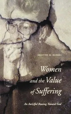 Femeile și valoarea suferinței: O vâslitură uimitoare spre Dumnezeu - Women and the Value of Suffering: An Aw(e)ful Rowing Toward God