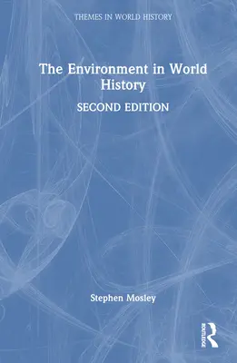 Mediul în istoria mondială - The Environment in World History