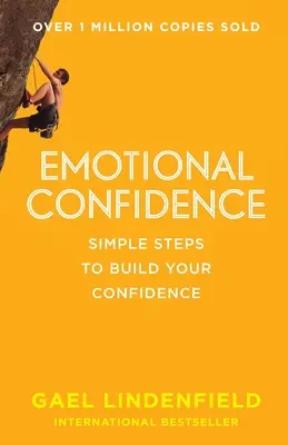 Încrederea emoțională: Pași simpli pentru consolidarea încrederii în sine - Emotional Confidence: Simple Steps to Build Your Confidence