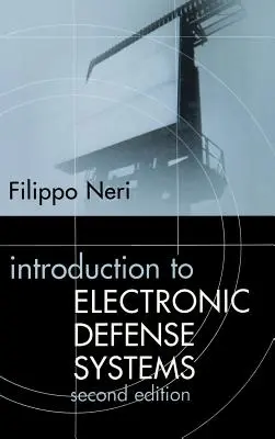 Introducere în sistemele electronice de apărare, ediția a doua - Introduction to Electronic Defense Systems Second Edition