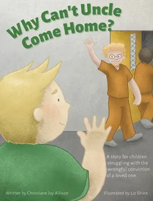 De ce nu poate veni unchiul acasă? - Why Can't Uncle Come Home?