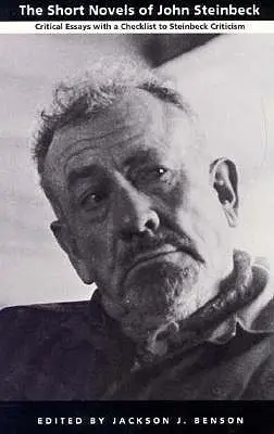 Romanele scurte ale lui John Steinbeck: Eseuri critice cu o listă de verificare a criticii lui Steinbeck - The Short Novels of John Steinbeck: Critical Essays with a Checklist to Steinbeck Criticism