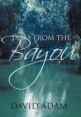 Povești din Bayou - Tales from the Bayou