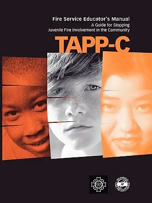 Tapp-C: Manualul clinicianului pentru prevenirea și tratarea implicării tinerilor în incendii - Tapp-C: Clinician's Manual for Preventing and Treating Juvenile Fire Involvement