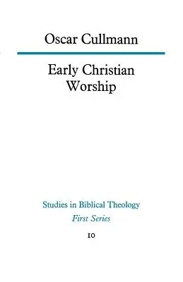 Cultul creștin timpuriu - Early Christian Worship