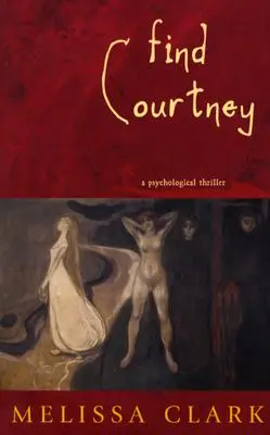 Găsiți-o pe Courtney: Un thriller psihologic - Find Courtney: A Psychological Thriller