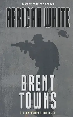 African White: Un thriller al echipei Reaper - African White: A Team Reaper Thriller