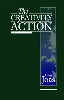 Creativitatea acțiunii - The Creativity of Action