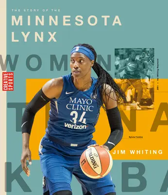 Povestea echipei Minnesota Lynx - The Story of the Minnesota Lynx